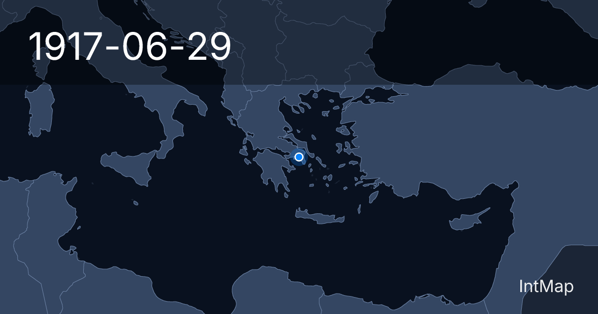 The map on 1917-06-29: Greece enters the war — the National Schism ends with the king gone and Venizelos in Athens