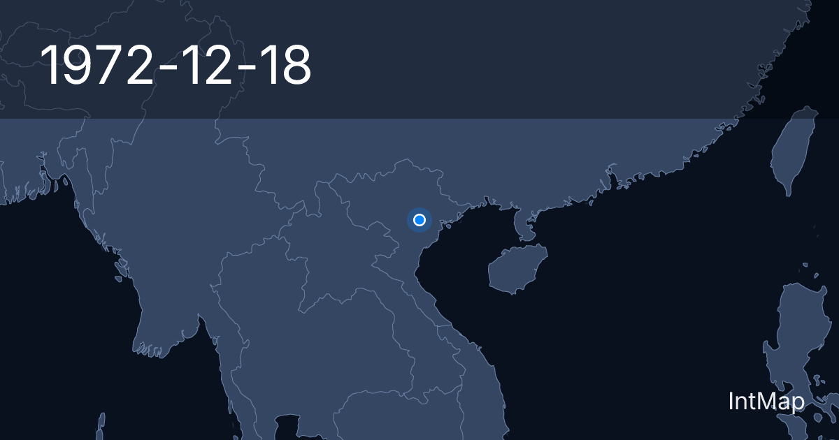 The map on 1972-12-18: Operation Linebacker II — eleven days of B-52 raids on Hanoi and Hải Phòng over Christmas